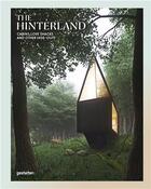 Couverture du livre « The hinterland cabins, love shacks and other hide-outs /anglais » de  aux éditions Dgv