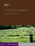 Couverture du livre « Le Docteur Quesnay » de Gustave Schelle aux éditions Presses Electroniques De France