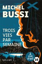 Couverture du livre « Trois vies par semaine » de Michel Bussi aux éditions A Vue D'oeil