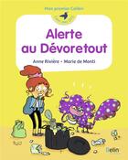 Couverture du livre « Alerte au devoretout ! » de Marie De Monti et Anne Riviere aux éditions Belin Education
