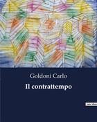 Couverture du livre « Il contrattempo » de Goldoni Carlo aux éditions Culturea
