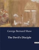 Couverture du livre « The Devil's Disciple » de George Bernard Shaw aux éditions Culturea