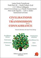 Couverture du livre « Civilisations et transmission de la connaissance » de Jean-Yves Leloup aux éditions Lazare Et Capucine