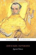 Couverture du livre « Huysmans against nature /anglais » de Huysmans aux éditions Penguin Uk