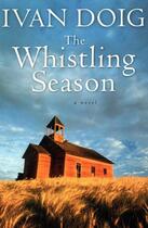 Couverture du livre « The Whistling Season » de Doig Ivan aux éditions Houghton Mifflin Harcourt