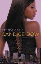 Couverture du livre « Off the Chain » de Dow Candice aux éditions Grand Central Publishing