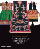 Couverture du livre « The worldwide history of dress » de Rieff Anawalt P aux éditions Thames & Hudson