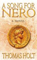 Couverture du livre « A Song for Nero » de Holt Thomas aux éditions Little Brown Book Group Digital