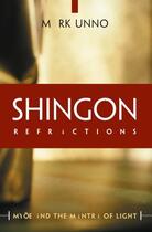 Couverture du livre « Shingon Refractions » de Unno Mark aux éditions Wisdom Publications