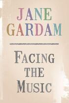 Couverture du livre « Facing the Music » de Jane Gardam aux éditions Little Brown Book Group Digital