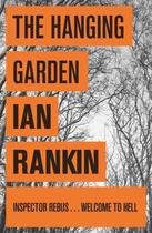 Couverture du livre « THE HANGING GARDEN » de Ian Rankin aux éditions Orion Digital