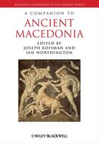 Couverture du livre « A Companion to Ancient Macedonia » de Joseph Roisman et Ian Worthington aux éditions Wiley-blackwell