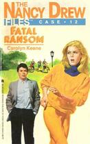 Couverture du livre « Fatal Ransom » de Carolyn Keene aux éditions Simon Pulse