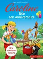 Couverture du livre « L'anniversaire de Caroline » de Pierre Probst aux éditions Hachette Enfants