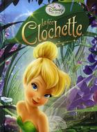 Couverture du livre « La Fée Clochette » de Disney aux éditions Disney Hachette