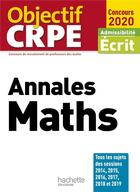Couverture du livre « Objectif crpe annales maths 2020 » de Alain Descaves aux éditions Hachette Education
