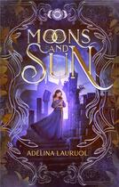 Couverture du livre « Moons and sun » de Adélina Lauruol aux éditions Hlab