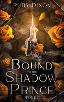 Couverture du livre « Bound to the shadow prince Tome 1 » de Ruby Dixon aux éditions Hlab