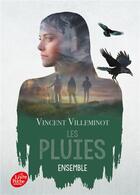 Couverture du livre « Les pluies t.2 ; ensemble » de Vincent Villeminot aux éditions Le Livre De Poche Jeunesse