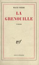 Couverture du livre « La grenouille » de Maud Frere aux éditions Gallimard