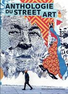 Couverture du livre « Anthologie du street art » de Magda Danysz aux éditions Alternatives