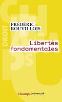 Couverture du livre « Libertés fondamentales » de Frederic Rouvillois aux éditions Flammarion