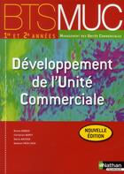 Couverture du livre « Développement de l'unité commerciale ; BTS ; 1re et 2e années » de Bruno Marais aux éditions Nathan