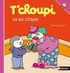 Couverture du livre « T'choupi va au cirque » de Thierry Courtin aux éditions Nathan