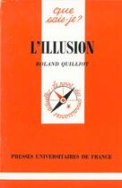 Couverture du livre « L'illusion qsj 3093 » de Quilliot R aux éditions Que Sais-je ?