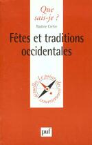 Couverture du livre « Fêtes et traditions occidentales » de Nadine Cretin aux éditions Que Sais-je ?