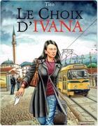 Couverture du livre « Le choix d'Ivana » de Tito aux éditions Casterman