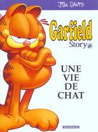 Couverture du livre « Garfield Hors-Série : Garfield story, une vie de chat » de Jim Davis aux éditions Dargaud