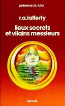 Couverture du livre « Lieux secrets et vilains messieurs » de Raphaela Lafferty aux éditions Denoel
