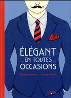 Couverture du livre « Élégant en toutes occasions » de Etienne Pihouee et Elisabeth Jammes aux éditions Eyrolles