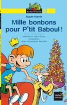 Couverture du livre « Mille bonbons pour P'tit Baboul ! » de Jean-Christophe Raufflet et Jeanine Guion et Jean Guion aux éditions Hatier