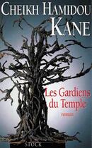 Couverture du livre « Les Gardiens Du Temple » de Cheikh Hamidou Kane aux éditions Stock