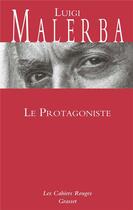 Couverture du livre « Le protagoniste » de Luigi Malerba aux éditions Grasset Et Fasquelle