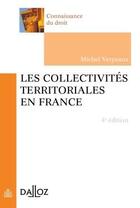 Couverture du livre « Les collectivités territoriales (4e édition) » de Verpeaux/Michel aux éditions Dalloz