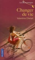 Couverture du livre « Changer de vie » de Valentine Chetail aux éditions 12-21