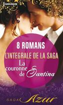 Couverture du livre « La couronne de Santina ; l'intégrale » de  aux éditions Harlequin