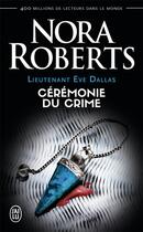 Couverture du livre « Lieutenant Eve Dallas, 5 : Cérémonie du crime » de Nora Roberts aux éditions J'ai Lu