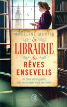 Couverture du livre « La librairie des rêves ensevelis » de Madeline Martin aux éditions J'ai Lu