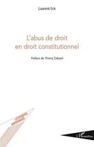 Couverture du livre « L'abus de droit en droit constitutionnel » de Laurent Eck aux éditions L'harmattan