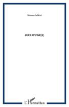 Couverture du livre « SEULITUDE[S] » de Moussa Lebkiri aux éditions Editions L'harmattan