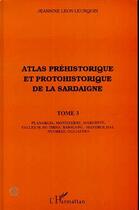 Couverture du livre « Atlas préhistorique et protohistorique de la Sardaigne t.3 » de Jeannine Leon Leurquin aux éditions Editions L'harmattan