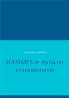 Couverture du livre « Maximes et réflexions contemporaines » de Med Kamel Yahiaoui aux éditions Books On Demand