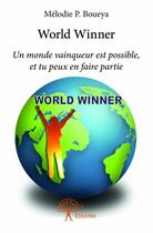 Couverture du livre « World winner » de Melodie P. Boueya aux éditions Edilivre