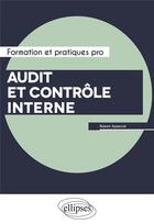 Couverture du livre « Audit et contrôle interne » de Romain Appercel aux éditions Ellipses