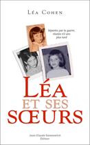 Couverture du livre « Léa et ses soeurs » de Lea Cohen aux éditions Jean-claude Gawsewitch