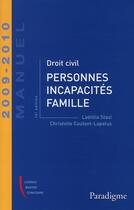 Couverture du livre « Droit civil ; personnes, incapacités, famille (2009-2010) » de Christelle Coutant-Lapalus et Laetitia Stasi aux éditions Paradigme Cpu